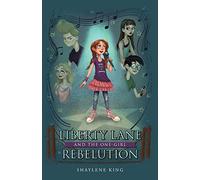 Liberty Lane and the One-Girl Rebelution