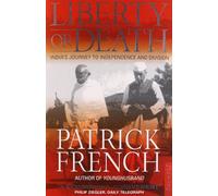 Liberty Or Death: India’s Journey to Independence and Division