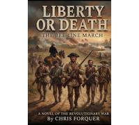 Liberty or Death: The Bee Line March