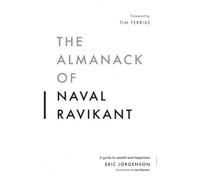 Liberty Publishing The Almanack Of Naval Ravikant