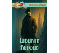 Liberty Retold (New Dawn)