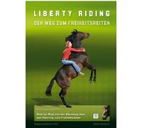Liberty Riding-Der Weg zum Freiheitsreiten