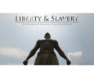 Liberty & Slavery: The Paradox of America's Founding Fathers