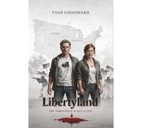 Libertyland: The Democracy Is Not A Toy