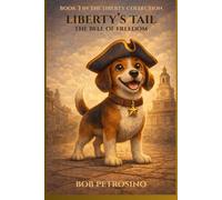Liberty's Tail: The Bell of Freedom: 3 (The Liberty Collection)