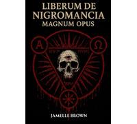 Liberum de Nigromancia: Magnum Opus