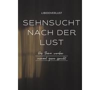Libidoverlust: Sehnsucht nach der Lust: Das Thema, worüber niemand gerne spricht