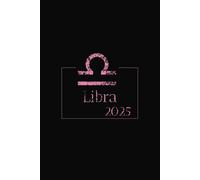 Libra 2025 Diary: Zodiac 2025 Ruled Notebook | 6x9” Lined Journal | 180 Pages | Astrology-Themed Writing Book for Notes, Journaling & Manifestation