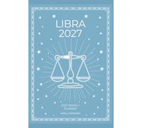 Libra 2027 Astro Diary with Predictions: 2027 Horoscope for Libra by Scribbled Fox