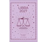 Libra 2027 Astro Diary with Predictions: 2027 Horoscope for Libra by Scribbled Fox