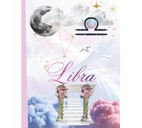 Libra Aligned: A Celestial Journal of Balance, Beauty & Intention: An 8.5 x 11 Zodiac Notebook Inspired by Venus, Air, and the Sacred Art of Harmony