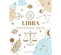Libra Coloring Book: Astrology Coloring Book for Libra Zodiac Sign with Relaxing Designs