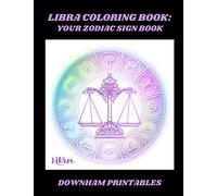 LIBRA COLORING BOOK: YOUR ZODIAC SIGN BOOK