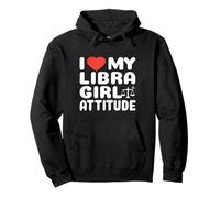 Libra Girl Attitude I Love My Zodiac Libras Sign Pullover Hoodie