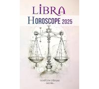 Libra Horoscope 2025: The Complete Astrological Guide for Your Zodiacal Sign