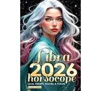Libra Horoscope 2026: Love, Health, Money & Future (Horoscopes 2026)