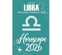 Libra Horoscope 2026: Mini Zodiac Prediction 2026 (Horoscopes 2026)