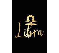 Libra Horoscope Notebook - Libra Zodiac Journal - Libra Sign Gift: 120 Lined Pages at 6 x 9 Inches