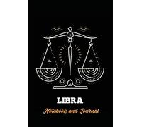 Libra Notebook and Journal: Zodiac Star Sign Horoscope Journal, Diary, Notebook or Log, Birthday Christmas Gift for Men, Women and Kids | 118 pages | 6x9 Easy Carry Compact Size