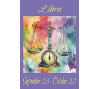 Libra: September 23 - October 22