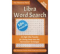 Libra Word Search: 55 High Vibe Puzzles for Diving Deep into the Harmonizer Archetype (The Spiritual Seeker Word Searches)