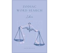 Libra Word Search Puzzle Book: Word Searches for Astrology, Zodiac, Horoscope, and More for Anxiety Relief and Relaxation | 6x9 inches, 28 puzzles (Zodiac Word Searches)