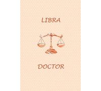 Libra Zodiac Doctor: Libra Horoscope Journal Notebook. Cute Gift for Doctors.