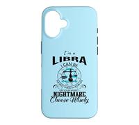 Libra Zodiac I Can Be Your Worst Nightmare Astrology Sign Case for iPhone 16