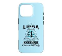 Libra Zodiac I Can Be Your Worst Nightmare Astrology Sign Case for iPhone 16 Pro