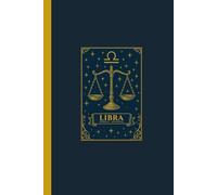 Libra Zodiac Journal: Lined Notebook for the Sun Sign (September 23 - October 22) - With Facts and Personality Traits