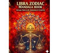 Libra Zodiac Mandala Book: Astrological Patterns for Soulful Coloring (Zodiac Mandala Series)