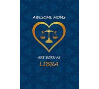 Libra Zodiac Mom: Libra Zodiac Journal for Mothers. Cute Horoscope Birthday Gift for Moms.