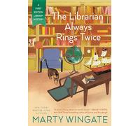 Librarian Always Rings Twice, The (First Edition Library Mystery)