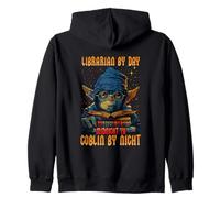 LIBRARIAN BY DAY MIDNIGHT YA COBLIN BY NIGHT Zip Hoodie