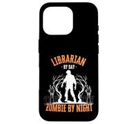 Librarian by Day Zombie by Night Funny Halloween Creepy Case for iPhone 16 Pro