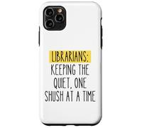Librarian Funny Humor Book Lover Quiet Quote Library Reader Case for iPhone 11 Pro Max