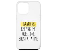 Librarian Funny Humor Book Lover Quiet Quote Library Reader Case for iPhone 12 Pro Max