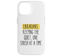 Librarian Funny Humor Book Lover Quiet Quote Library Reader Case for iPhone 14