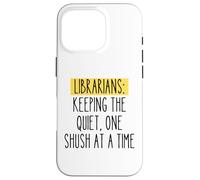 Librarian Funny Humor Book Lover Quiet Quote Library Reader Case for iPhone 16 Pro