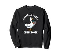 Librarian Goose On The Loose Bookworm Library Book Lover Sweatshirt