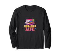 Librarian Life Funny Book Quote for Readers & Writers Long Sleeve T-Shirt