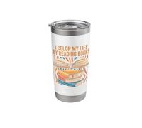 Librarian Reader I Color My Life By Reading Books Bookaholic Stainless Steel Insulated Tumbler