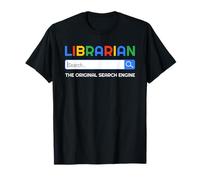 Librarian The Original Search Engine Bookworm Library Worker T-Shirt
