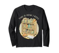 Librarian This is How I Roll Books Reader Library Book Lover Long Sleeve T-Shirt