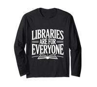 Libraries are for Everyone Inclusive Book Lover Long Sleeve T-Shirt