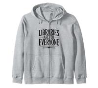 Libraries Are For Everyone Inclusive Book Lover Zip Hoodie