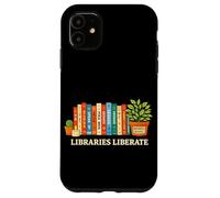 Libraries Liberate Banned Books Reading Lover Literature Case for iPhone 11