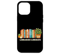 Libraries Liberate Banned Books Reading Lover Literature Case for iPhone 12 Pro Max