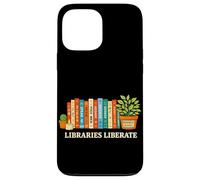 Libraries Liberate Banned Books Reading Lover Literature Case for iPhone 13 Pro Max