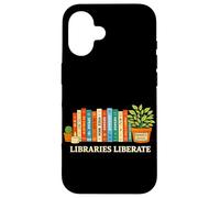 Libraries Liberate Banned Books Reading Lover Literature Case for iPhone 16